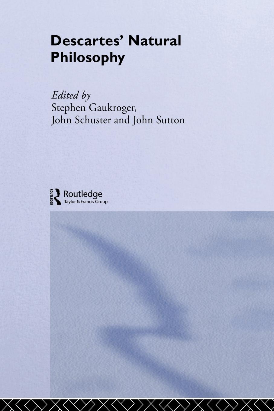 Cover: 9780415510707 | Descartes' Natural Philosophy | John Sutton | Taschenbuch | Paperback