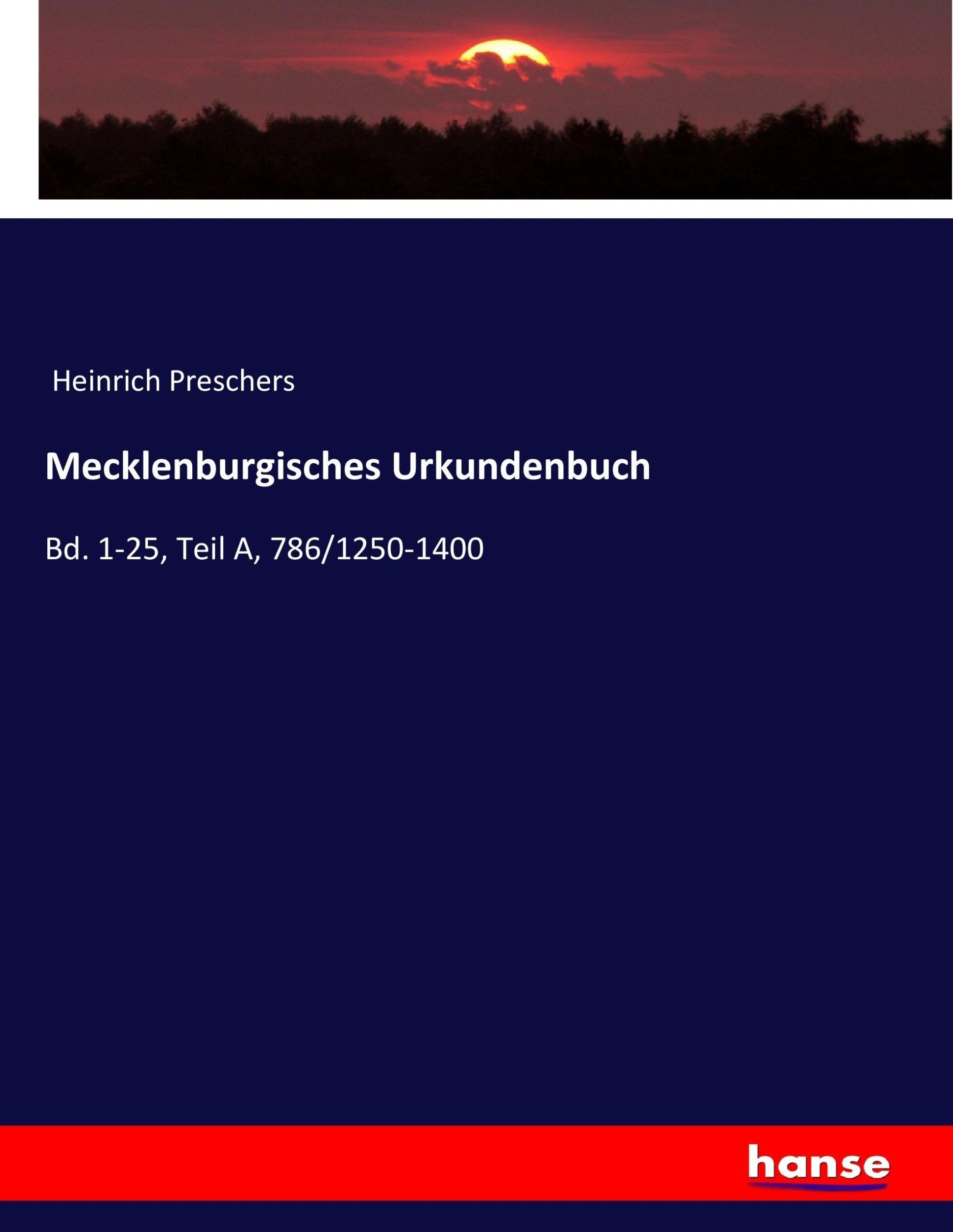 Cover: 9783744689854 | Mecklenburgisches Urkundenbuch | Bd. 1-25, Teil A, 786/1250-1400