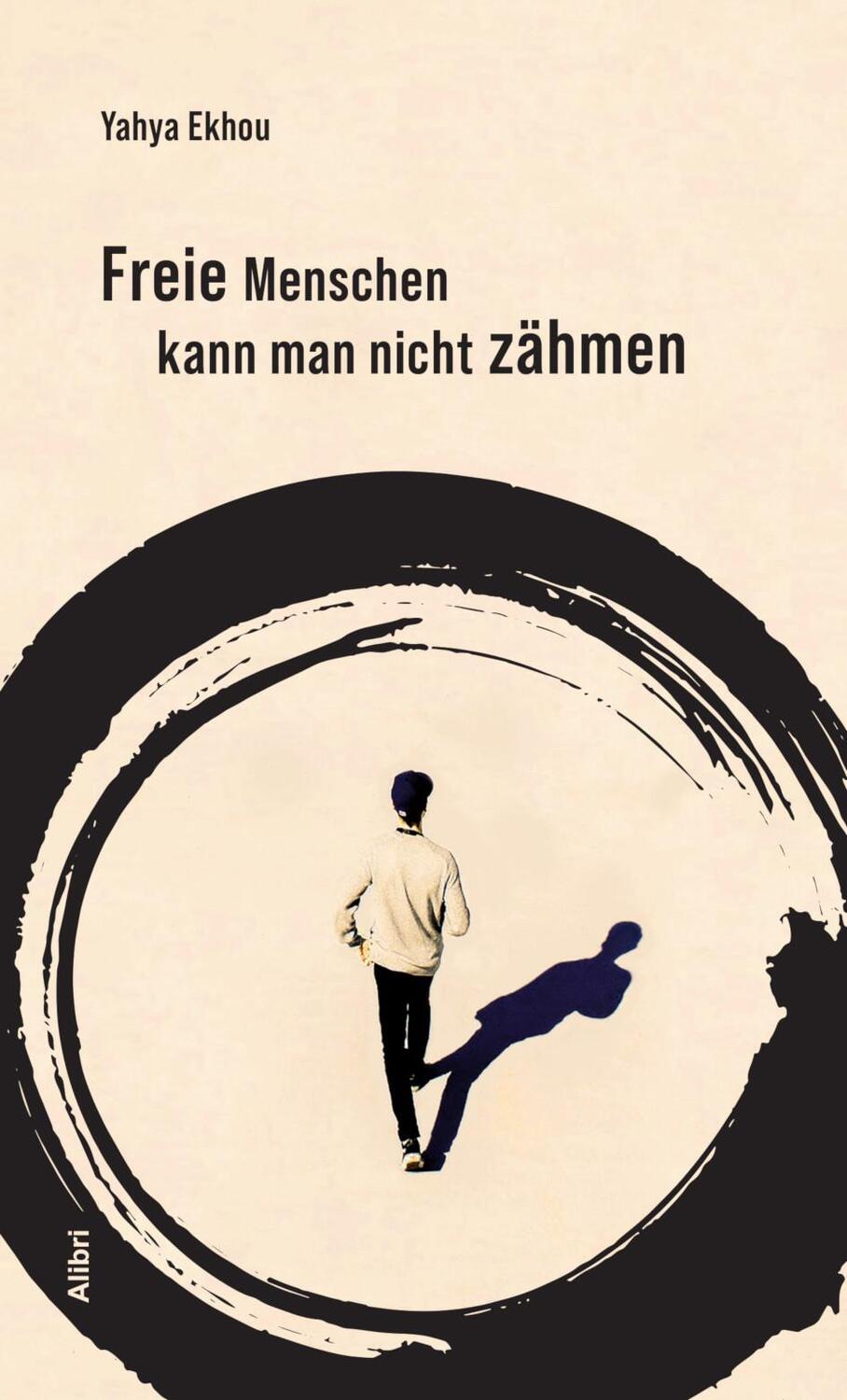 Cover: 9783865693693 | Freie Menschen kann man nicht zähmen | Yahya Ekhou | Taschenbuch