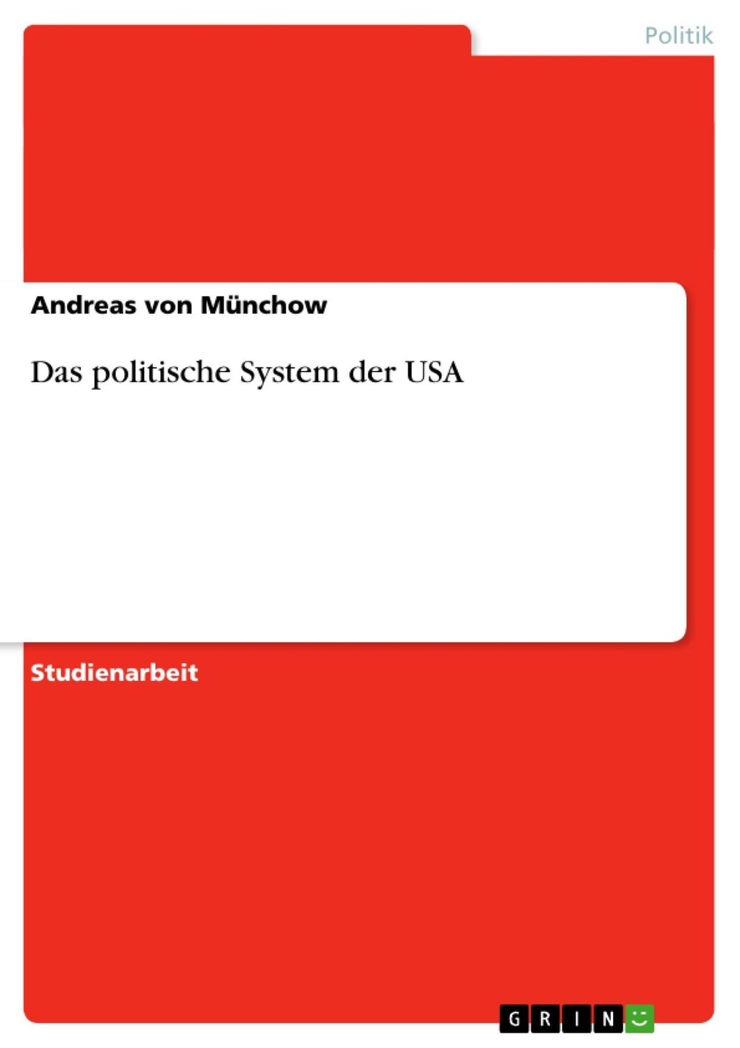 Cover: 9783640862498 | Das politische System der USA | Andreas von Münchow | Taschenbuch