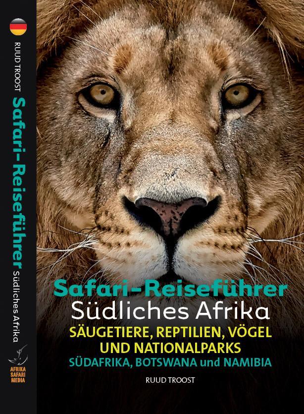 Cover: 9789082208405 | Safari-Reiseführer Südliches Afrika | Ruud Troost | Taschenbuch | 2023