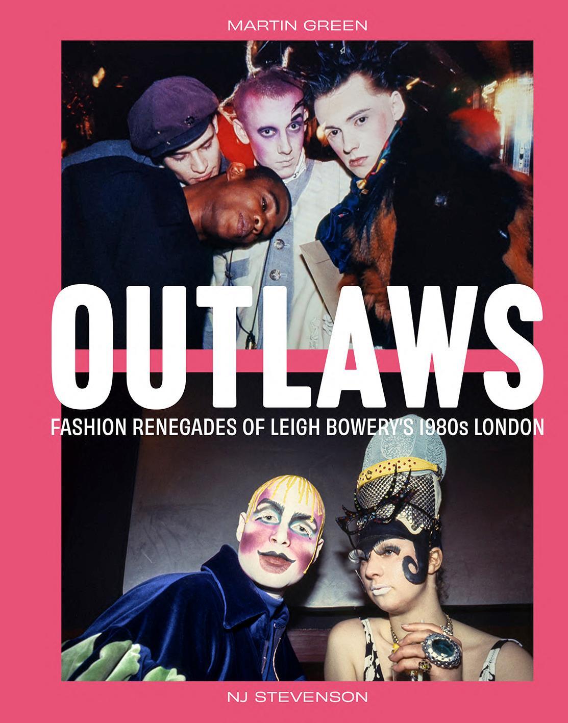 Cover: 9781785516016 | Outlaws | Fashion Renegades of Leigh Bowery's 1980s London | Buch