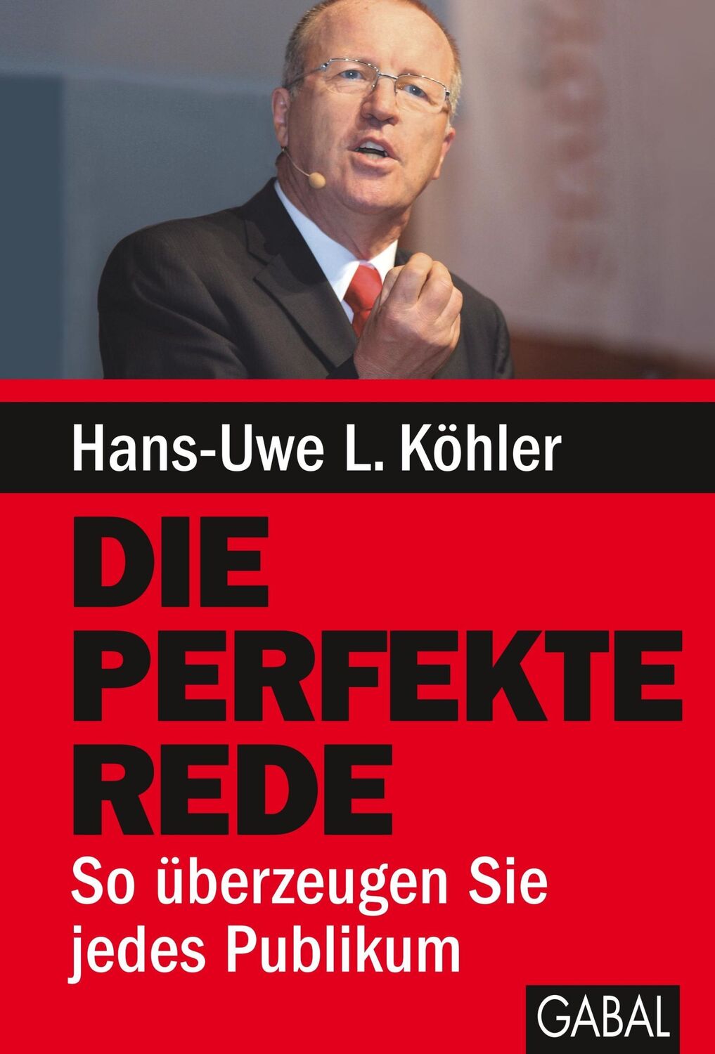 Cover: 9783869362281 | Die perfekte Rede | So überzeugen Sie jedes Publikum | Köhler | Buch