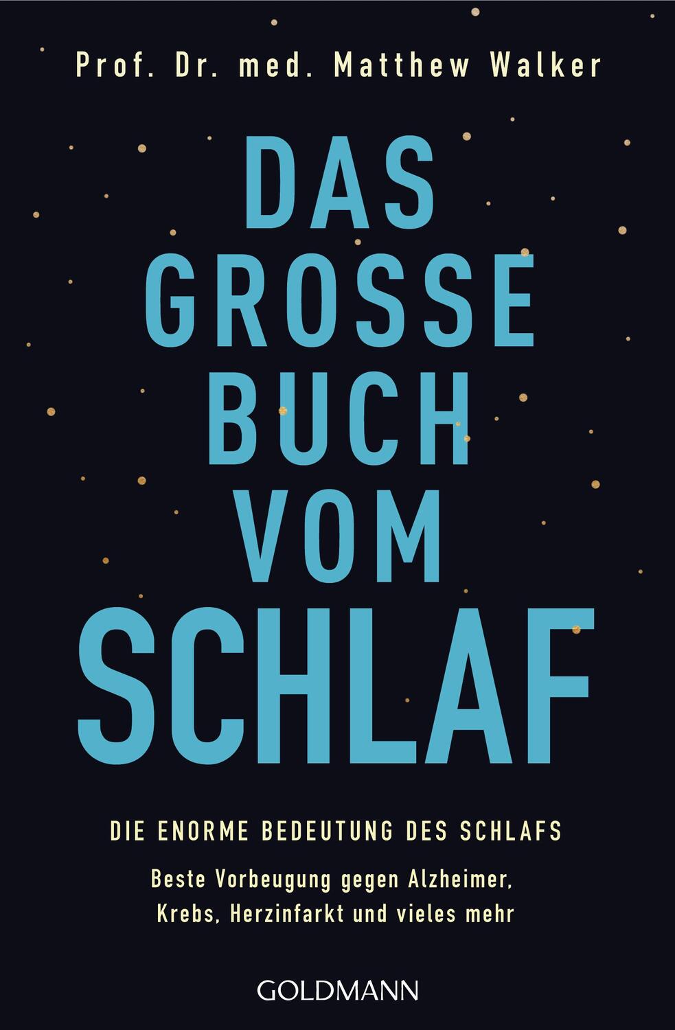 Cover: 9783442177912 | Das große Buch vom Schlaf | Matthew Walker | Taschenbuch | Deutsch