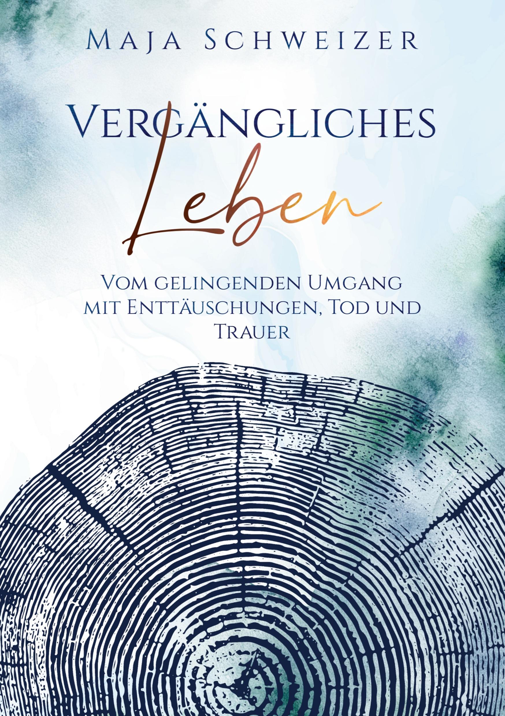 Cover: 9783758350986 | Vergängliches Leben | Maja Schweizer | Taschenbuch | Paperback | 2024