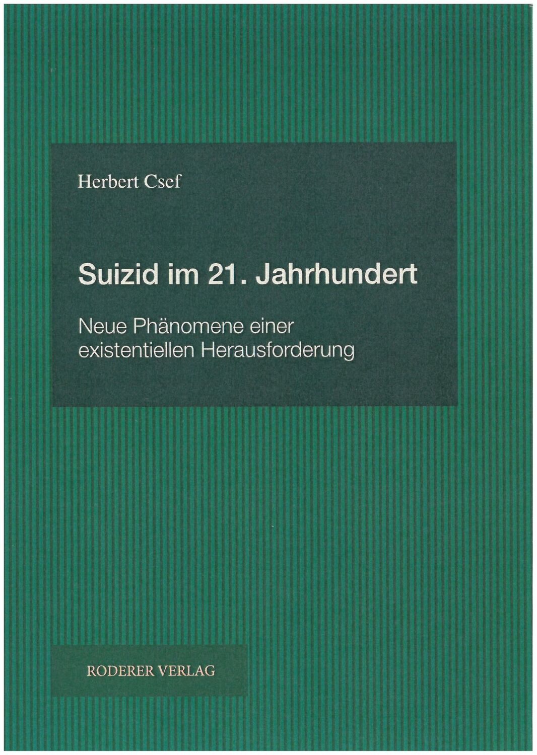 Cover: 9783897839816 | Suizid im 21. Jahrhundert | Herbert Csef | Taschenbuch | 218 S. | 2022