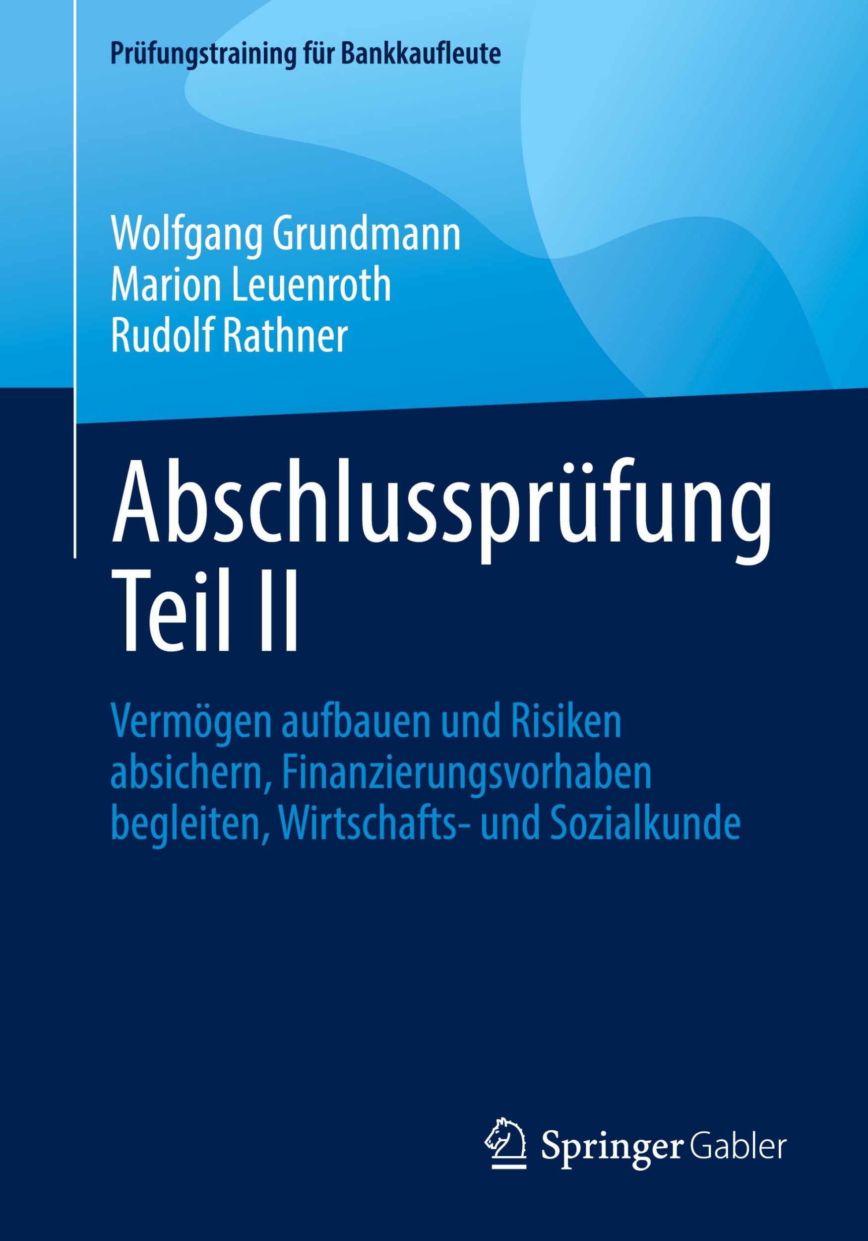 Cover: 9783658391744 | Abschlussprüfung Teil II | Wolfgang Grundmann (u. a.) | Taschenbuch