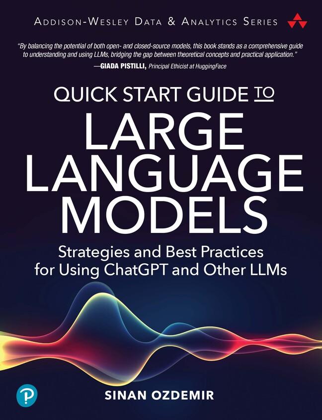 Cover: 9780138199197 | Quick Start Guide to Large Language Models: Strategies and Best...