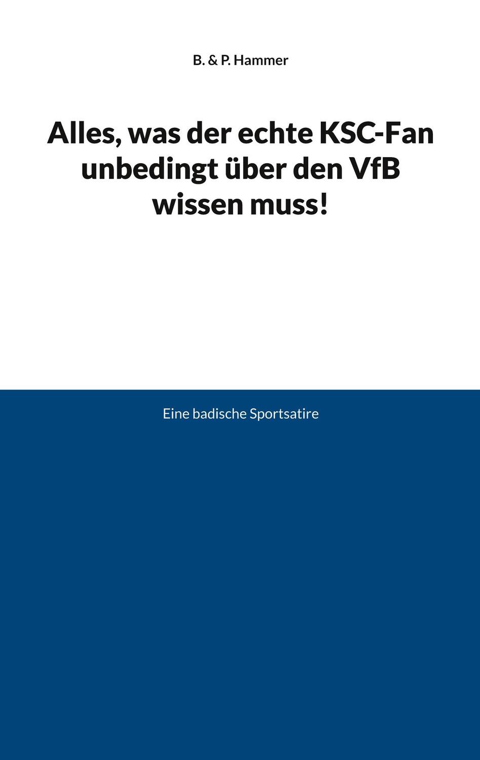 Cover: 9783759796196 | Alles, was der echte KSC-Fan unbedingt über den VfB wissen muss!