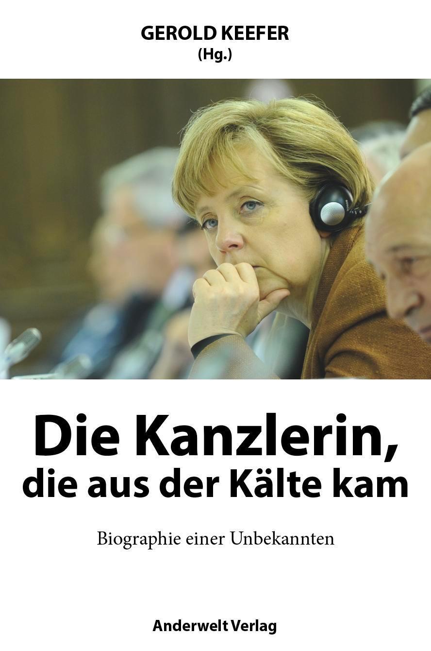 Cover: 9783940321411 | Die Kanzlerin, die aus der Kälte kam | Biographie einer Unbekannten