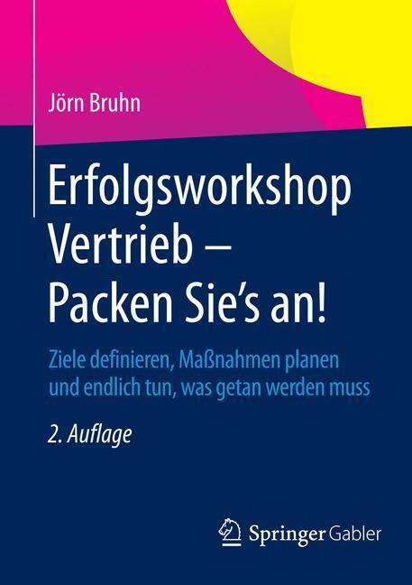 Cover: 9783658063153 | Erfolgsworkshop Vertrieb - Packen Sie's an! | Jörn Bruhn | Taschenbuch