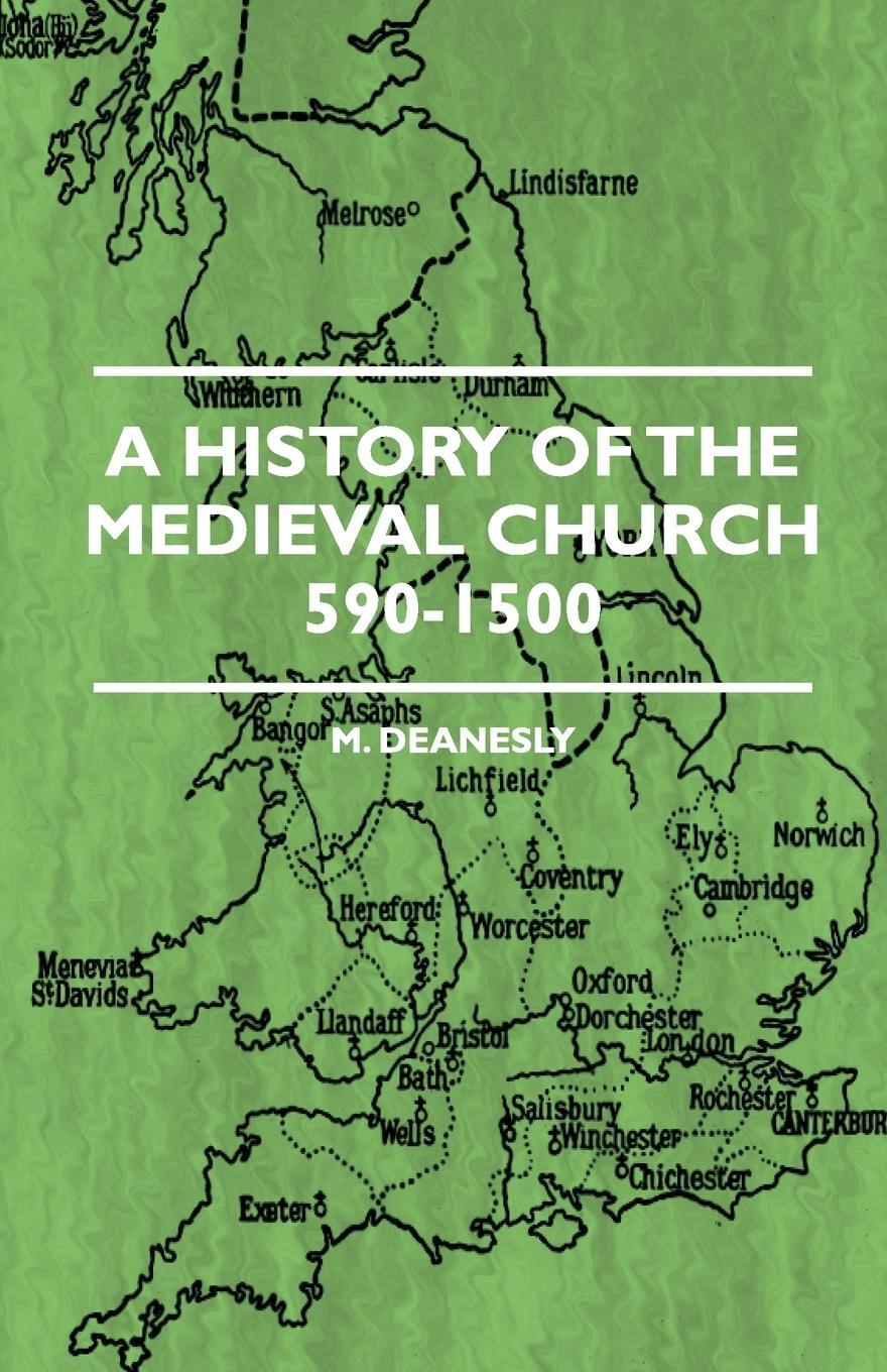 Cover: 9781444656282 | A History Of The Medieval Church 590-1500 | M. Deanesly | Taschenbuch