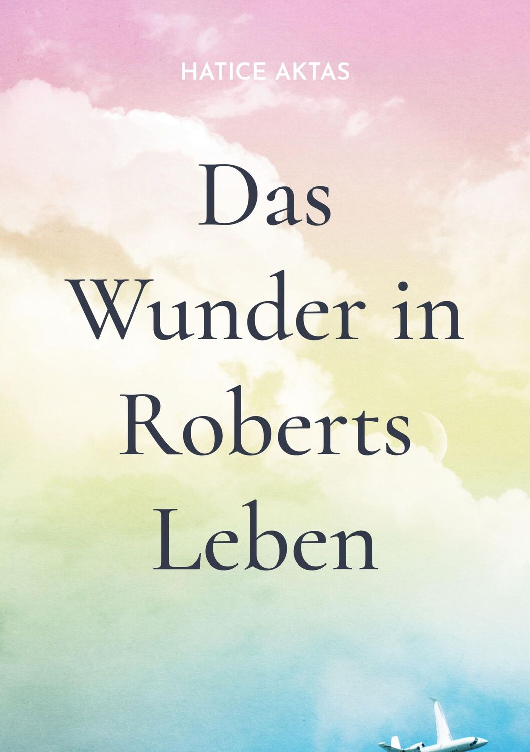 Cover: 9783748116608 | Das Wunder in Roberts Leben | Hatice Aktas | Taschenbuch | Paperback