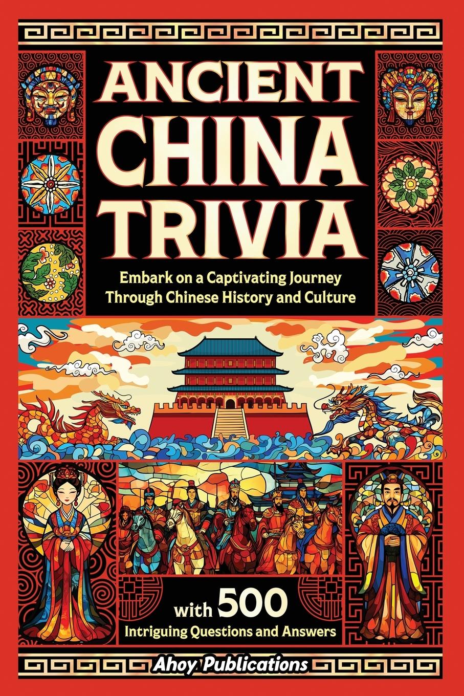 Cover: 9798892963107 | Ancient China Trivia | Ahoy Publications | Taschenbuch | Englisch