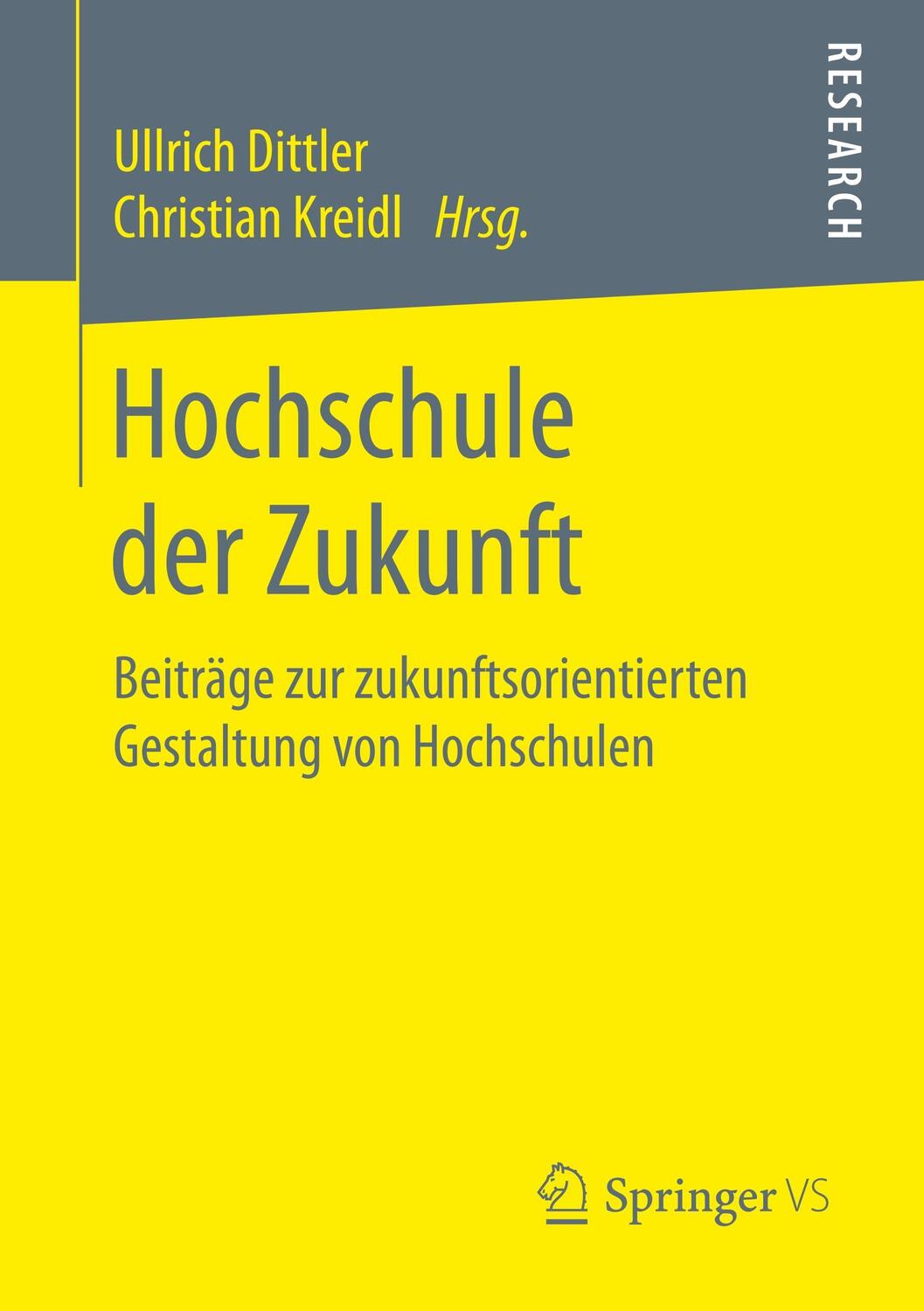 Cover: 9783658204020 | Hochschule der Zukunft | Christian Kreidl (u. a.) | Taschenbuch | 2017