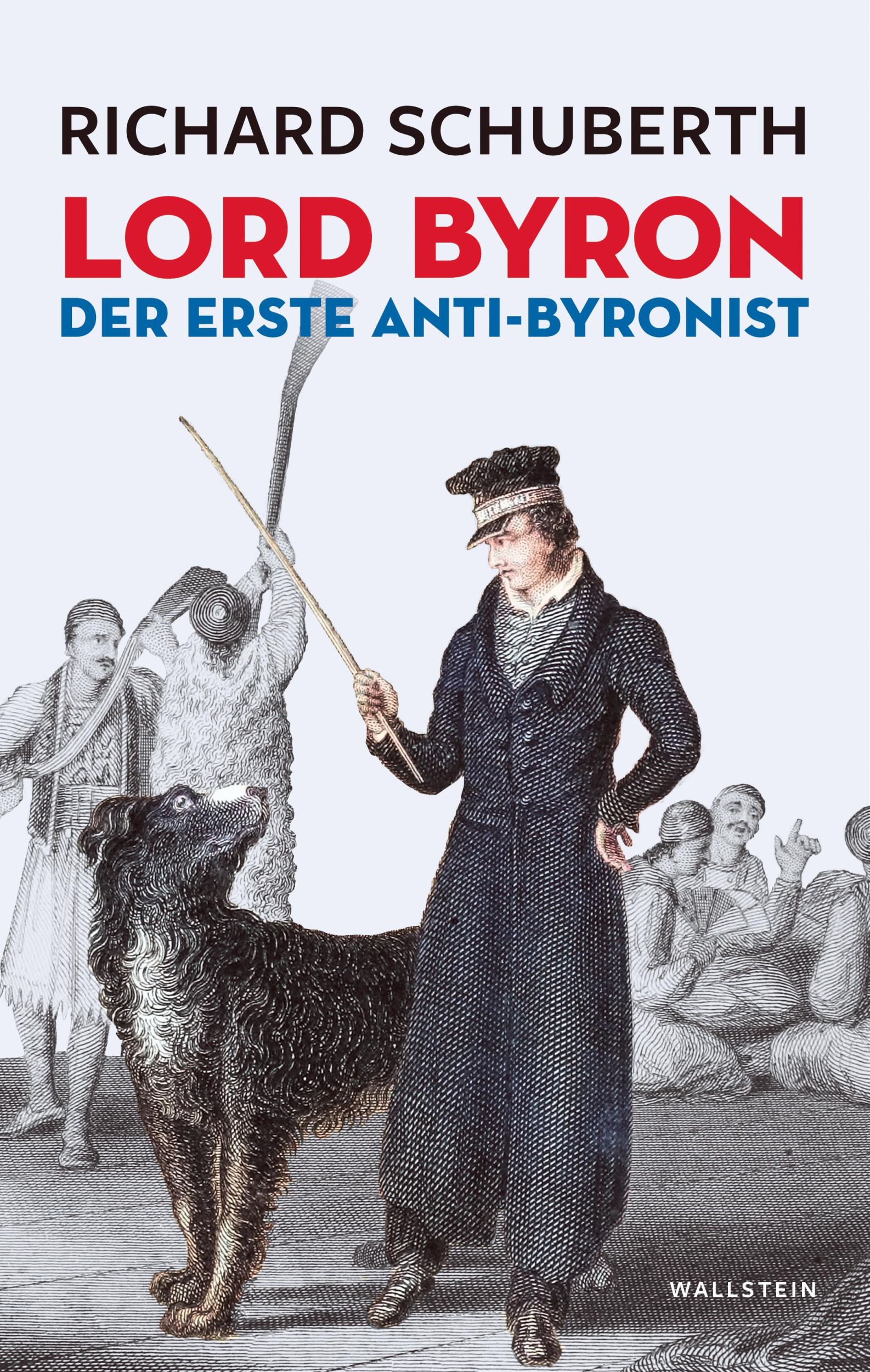 Cover: 9783835356887 | Lord Byron, der erste Anti-Byronist | Richard Schuberth | Buch | 2024