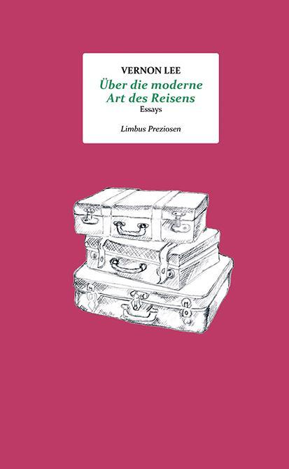 Cover: 9783990392331 | Über die moderne Art des Reisens | Essays | Vernon Lee | Buch | 88 S.