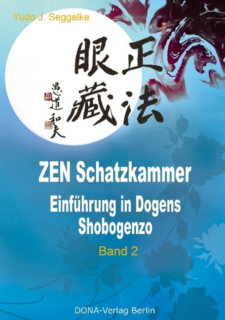 Cover: 9783941380028 | ZEN Schatzkammer Band 2 | Einführung in Dogens Shobogenzo | Seggelke