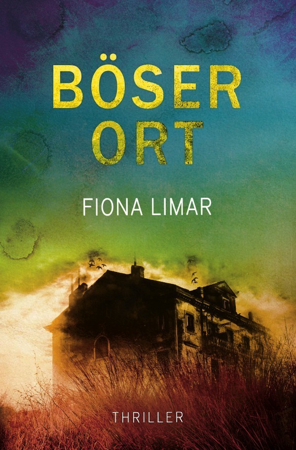 Cover: 9783745068085 | Böser Ort | Fiona Limar | Taschenbuch | Deutsch | 2017 | epubli