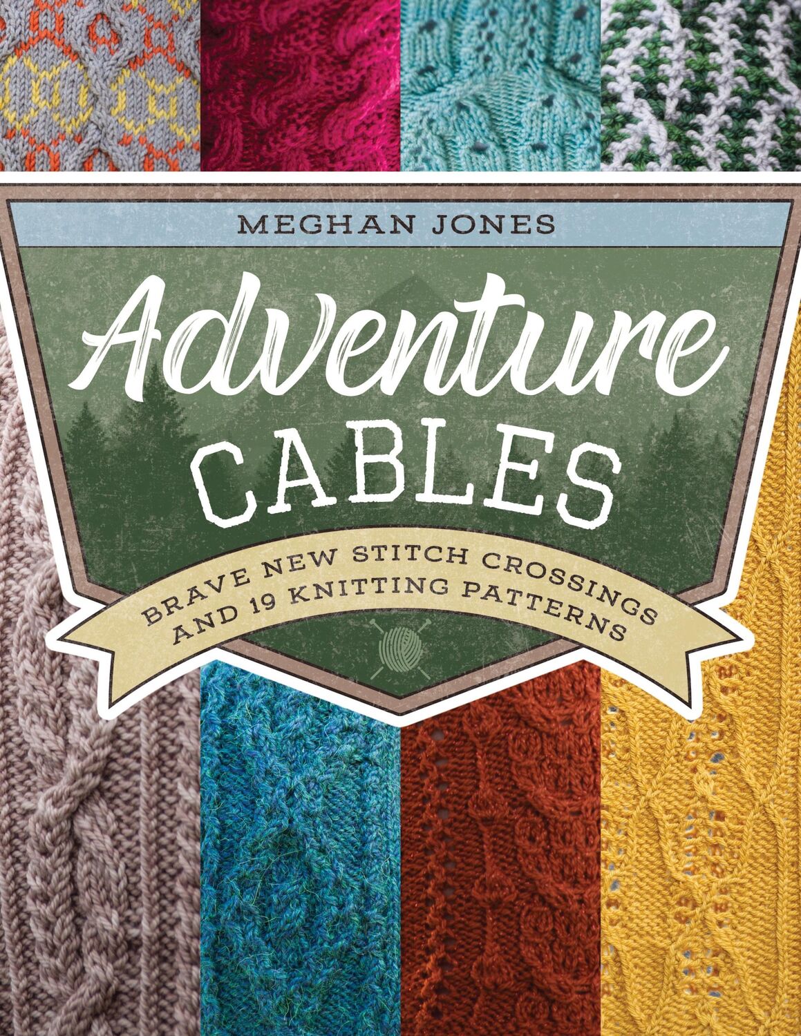 Cover: 9780811739498 | Adventure Cables | Brave New Stitch Crossings and 19 Knitting Patterns