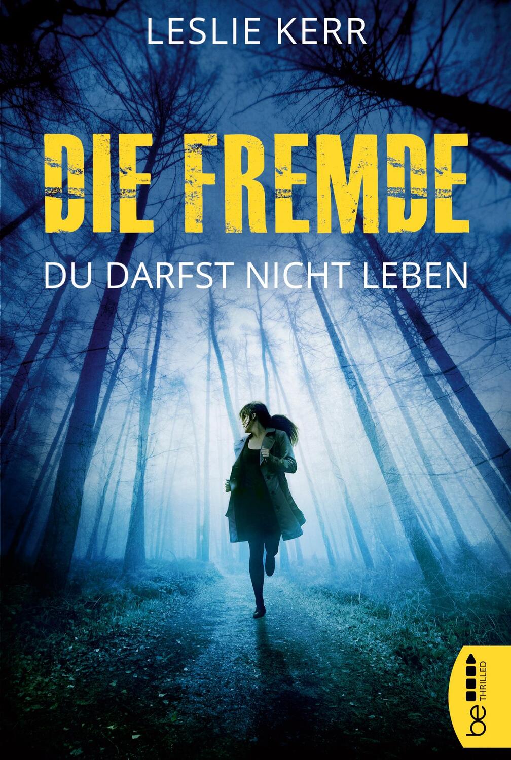 Cover: 9783741302473 | Die Fremde - Du darfst nicht leben | Leslie Kerr | Taschenbuch | 2021