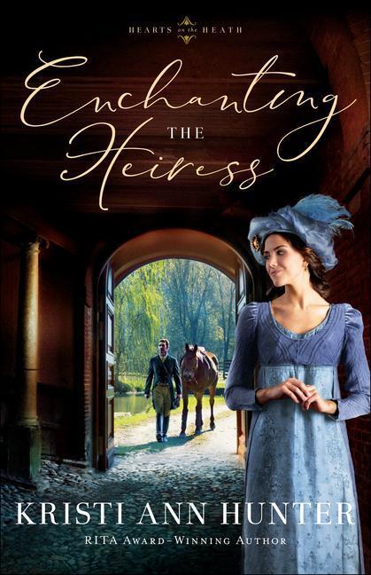 Cover: 9780764235276 | Enchanting the Heiress | Kristi Ann Hunter | Taschenbuch | Englisch