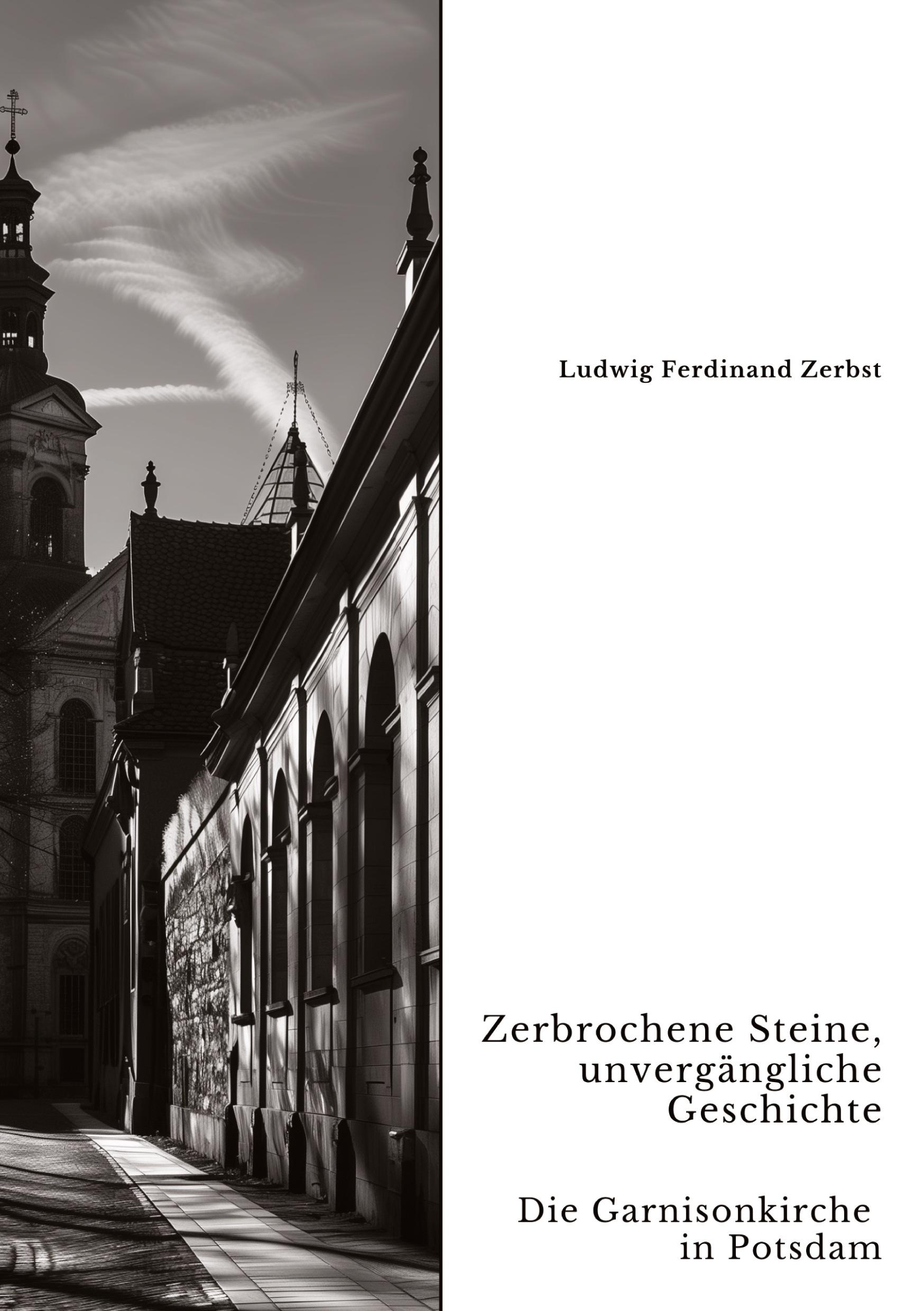 Cover: 9783384350909 | Zerbrochene Steine, unvergängliche Geschichte | Zerbst | Buch | 232 S.