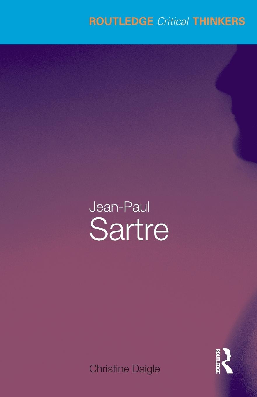 Cover: 9780415435659 | Jean-Paul Sartre | Christine Daigle | Taschenbuch | Paperback | 2009