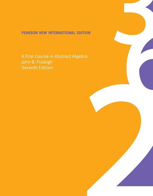 Cover: 9781292024967 | First Course in Abstract Algebra, A | John B. Fraleigh | Taschenbuch