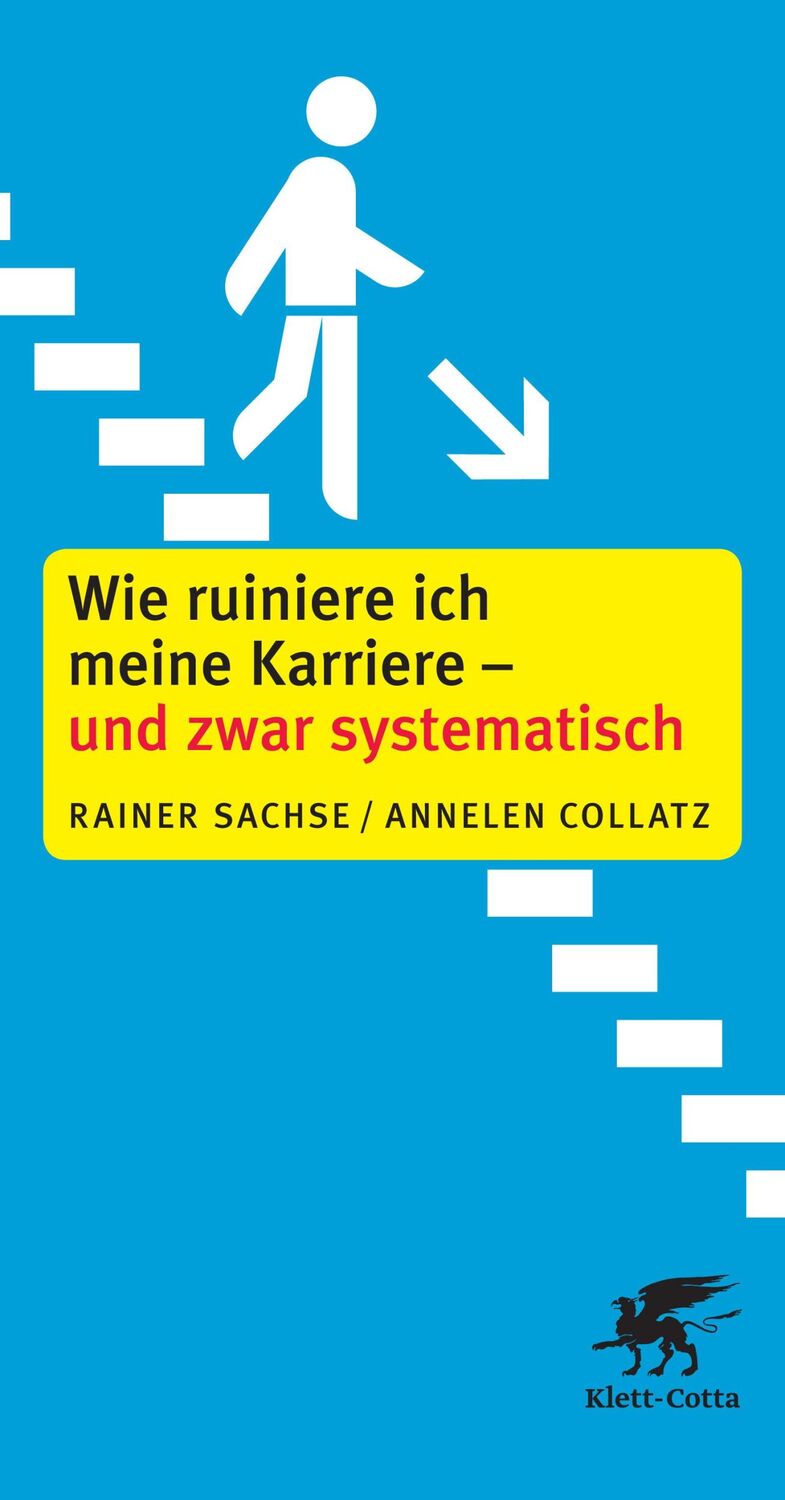 Cover: 9783608947076 | Wie ruiniere ich meine Karriere - und zwar systematisch | Taschenbuch