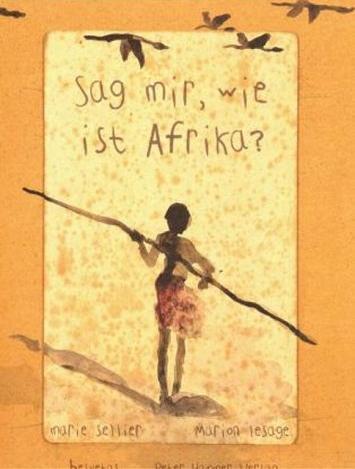 Cover: 9783872949141 | Sag mir, wie ist Afrika? | Marie Sellier | Buch | 40 S. | Deutsch