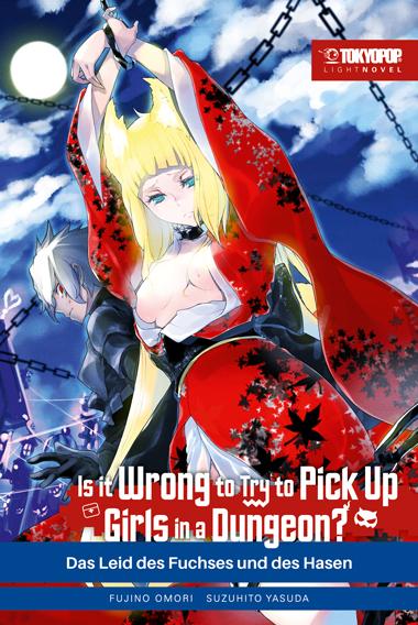 Cover: 9783759301857 | Is it wrong to try to pick up Girls in a Dungeon? Light Novel 07