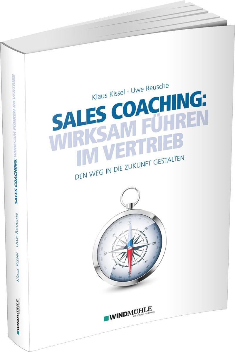 Cover: 9783864510663 | Sales Coaching: Wirksam führen im Vertrieb | Klaus Kissel (u. a.)