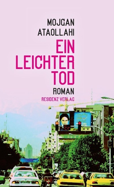 Cover: 9783701716654 | Ein leichter Tod | Mojgan Ataollahi | Buch | 182 S. | Deutsch | 2015