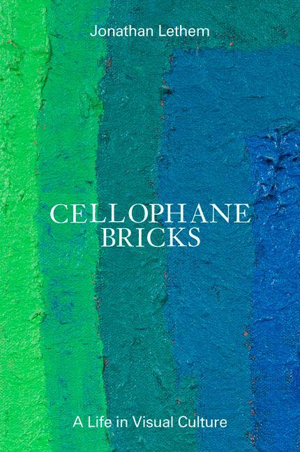 Cover: 9798988670001 | Cellophane Bricks | A Life in Visual Culture | Jonathan Lethem | Buch