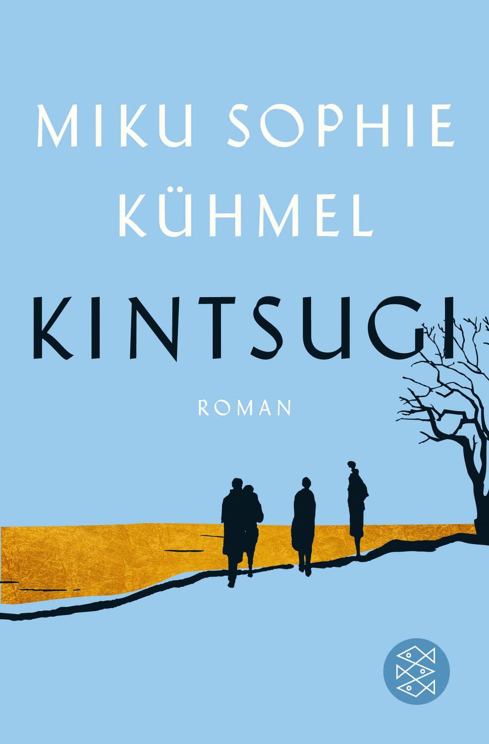 Cover: 9783596704927 | Kintsugi | Miku Sophie Kühmel | Taschenbuch | 304 S. | Deutsch | 2021