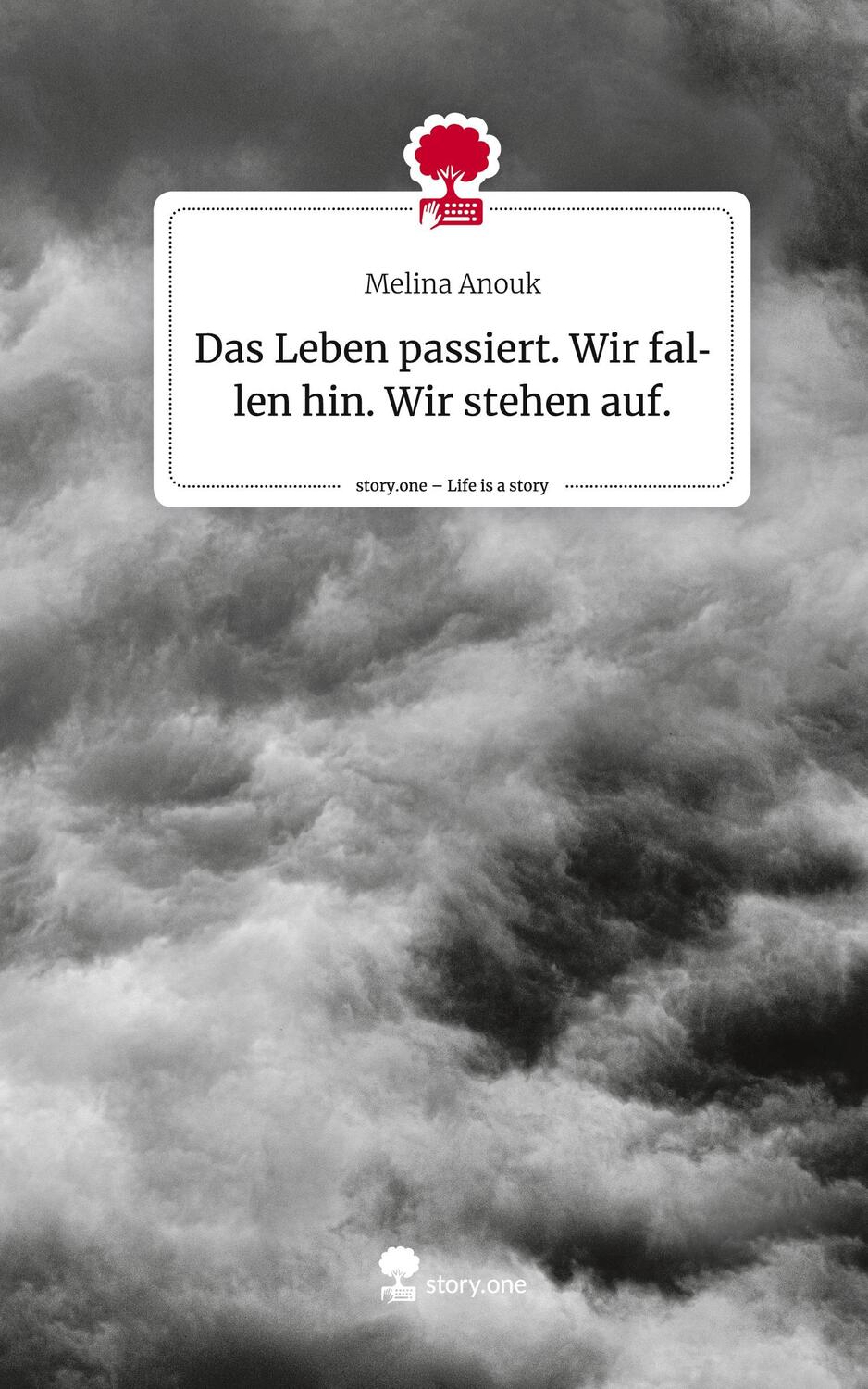 Cover: 9783710874987 | Das Leben passiert. Wir fallen hin. Wir stehen auf.. Life is a...