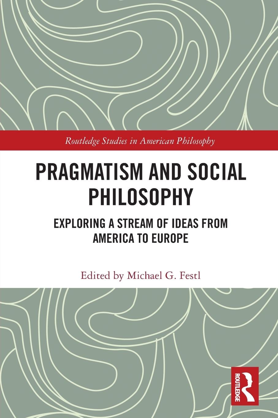 Cover: 9780367675103 | Pragmatism and Social Philosophy | Michael G. Festl | Taschenbuch