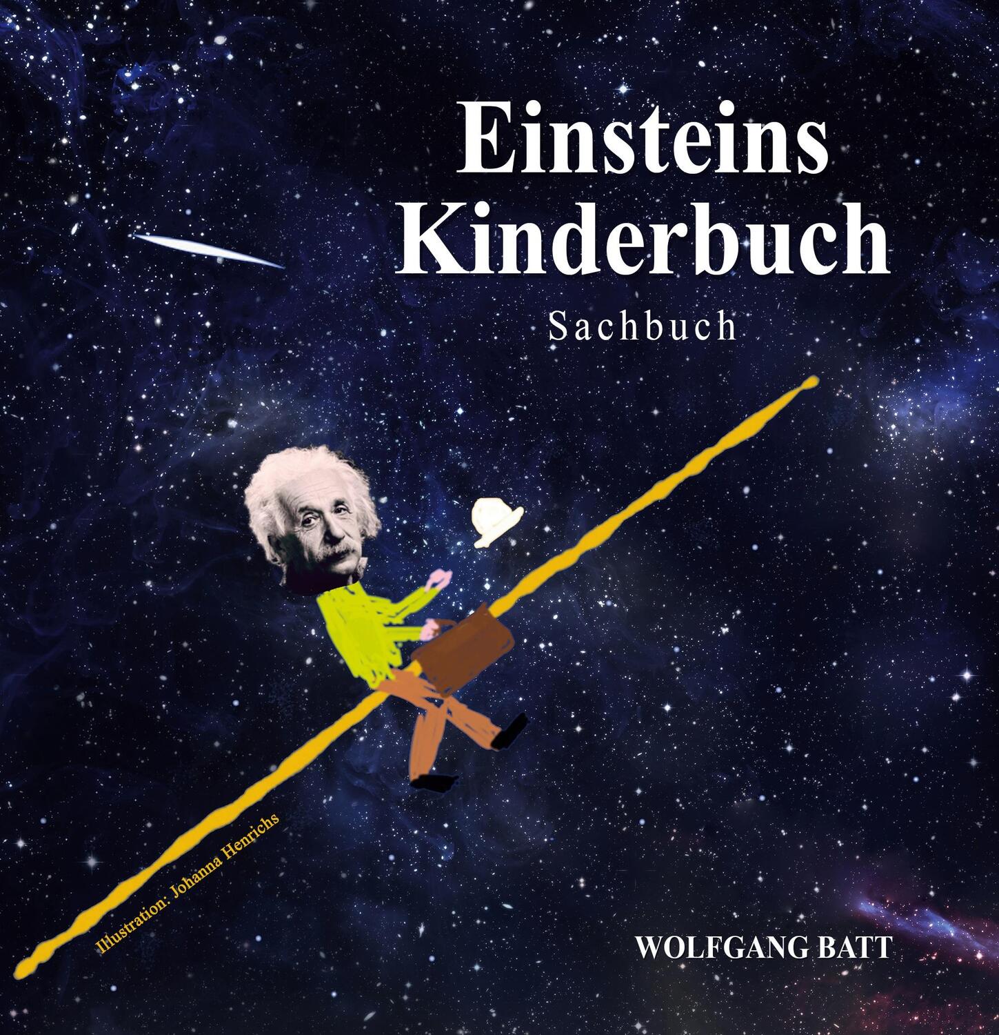 Cover: 9783948841065 | Einsteins Kinderbuch | Sachbuch | Wolfgang Batt | Buch | 132 S. | 2021