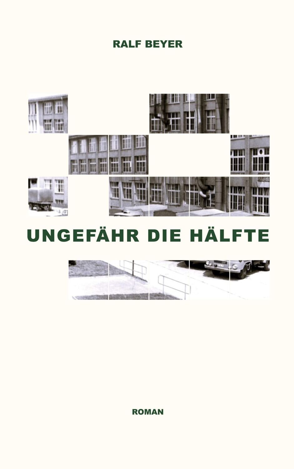 Cover: 9783759766885 | Ungefähr die Hälfte | Ralf Beyer | Taschenbuch | Paperback | 420 S.