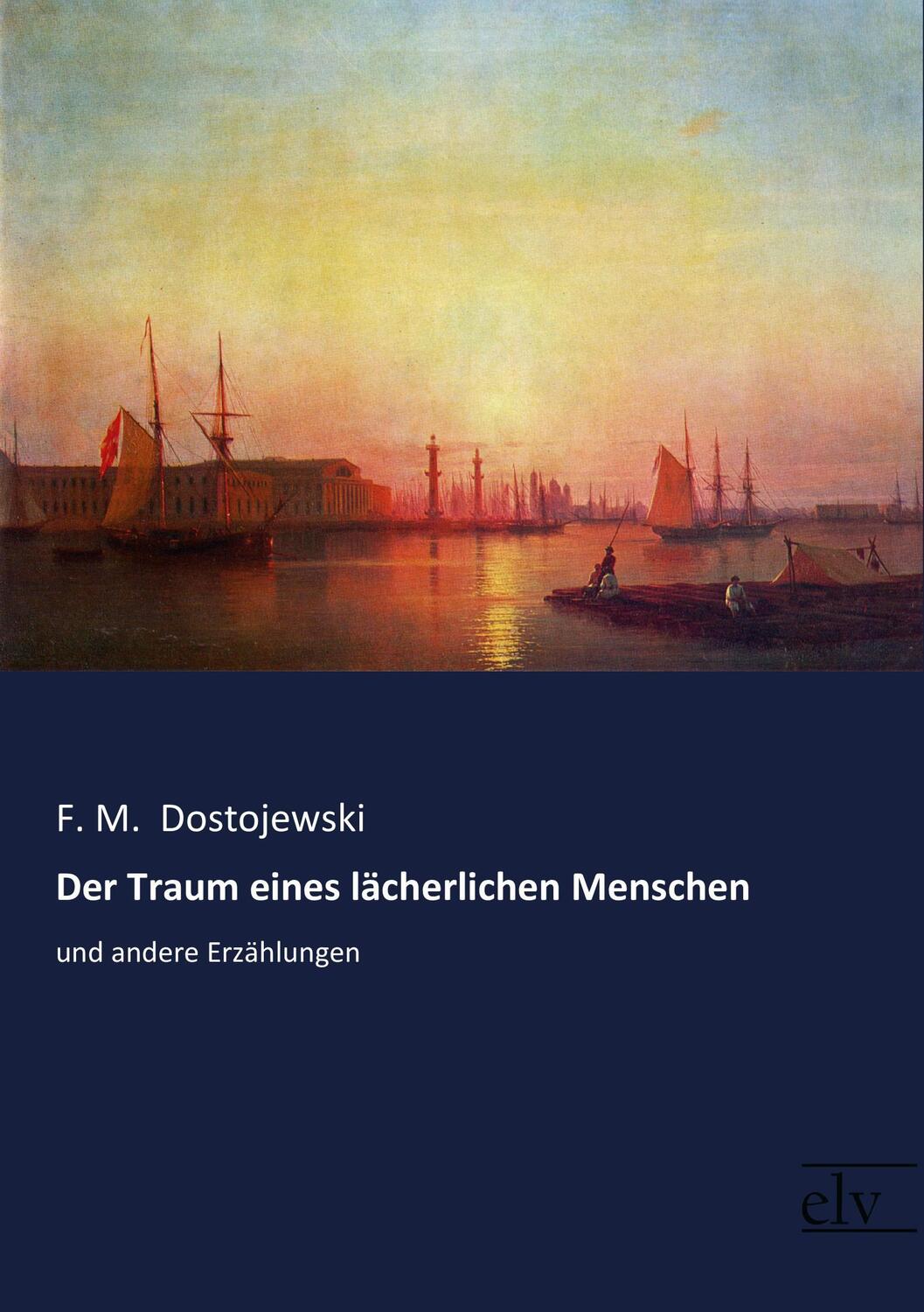 Cover: 9783959091275 | Der Traum eines lächerlichen Menschen | und andere Erzählungen | Buch