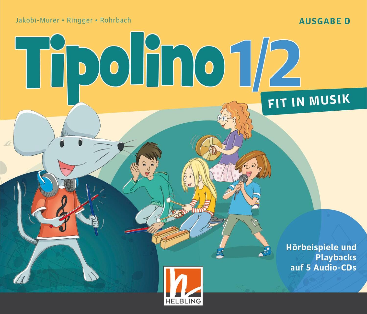 Cover: 9783862273263 | Tipolino 1/2 - Fit in Musik. Audio-CDs. Ausgabe D | Rohrbach (u. a.)