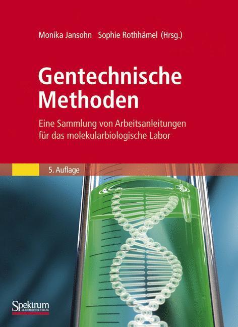 Cover: 9783827424297 | Gentechnische Methoden | Sophie Rothhämel (u. a.) | Taschenbuch | 2011