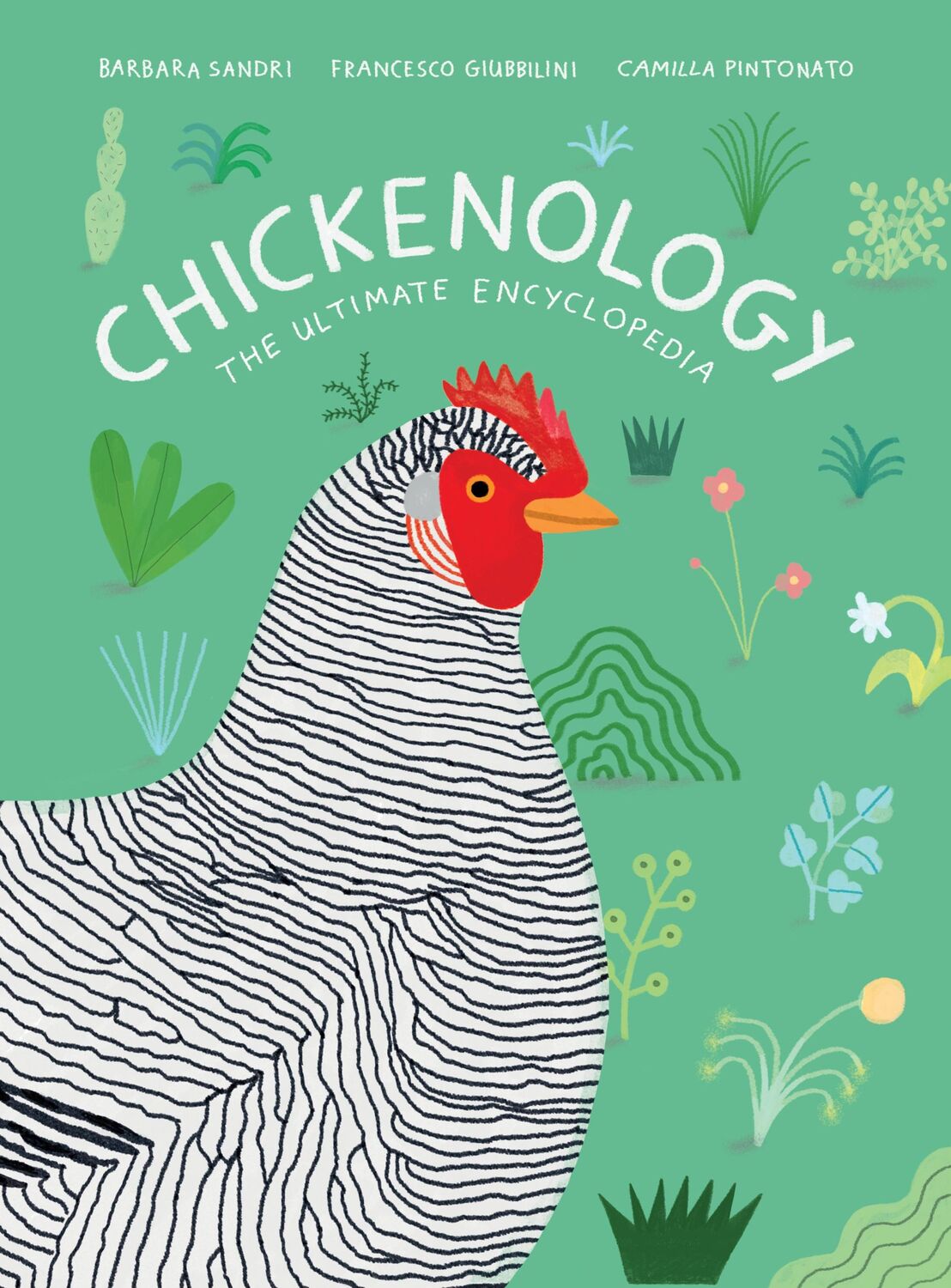 Cover: 9781616899080 | Chickenology | The Ultimate Encyclopedia | Barbara Sandri (u. a.)