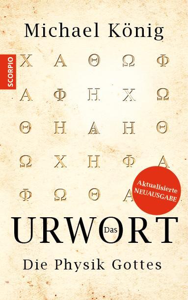 Cover: 9783958035799 | Das Urwort | Die Physik Gottes - Aktualisierte Neuausgabe | König