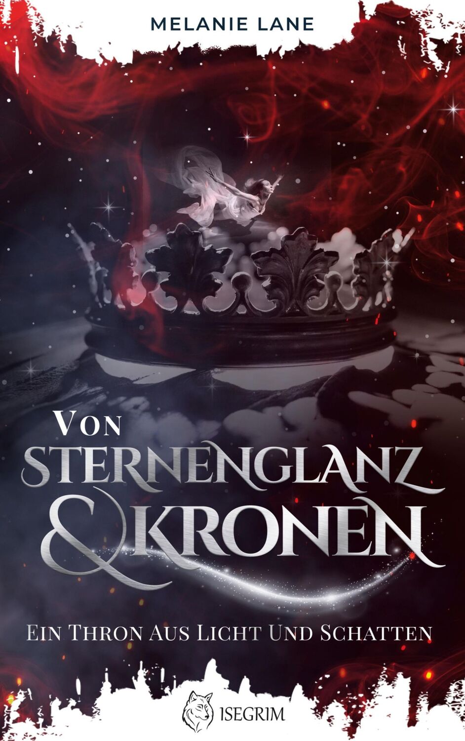 Cover: 9783954529834 | Von Sternenglanz &amp; Kronen | Ein Thron aus Licht und Schatten | Lane