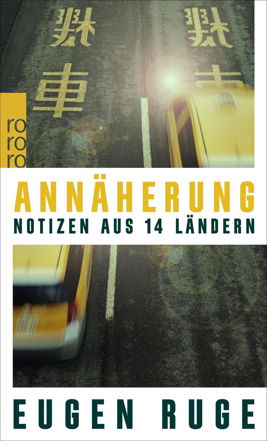 Cover: 9783499270697 | Annäherung | Notizen aus 14 Ländern | Eugen Ruge | Taschenbuch | 2016