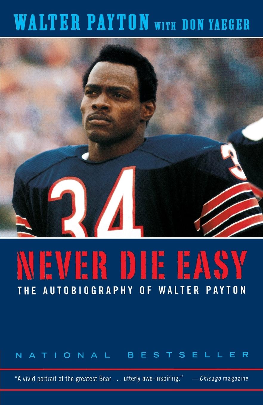 Cover: 9780375758218 | Never Die Easy | The Autobiography of Walter Payton | Payton (u. a.)