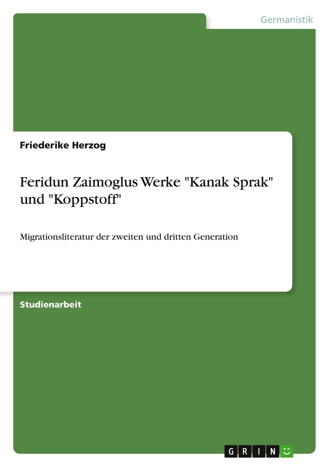 Cover: 9783640937684 | Feridun Zaimoglus Werke "Kanak Sprak" und "Koppstoff" | Herzog | Buch