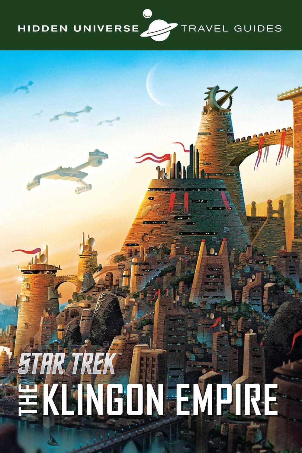 Cover: 9781608875191 | Hidden Universe Travel Guides: Star Trek | The Klingon Empire | Ward